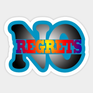 No regrets Sticker